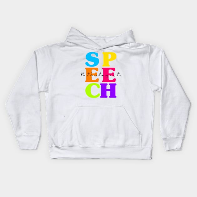 SLP Teacher Speech Therapy Speech Language Pathologist Kids Hoodie by drag is art